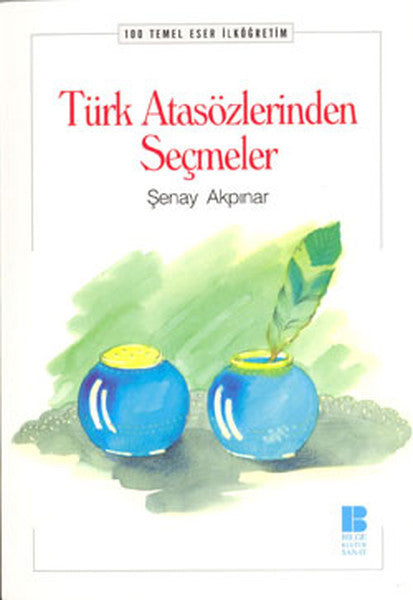 Türk Atasözlerinden Seçmeler - Şenay Akpınar kitap kapağı