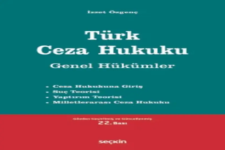 Türk Ceza Hukuku Genel Hükümler Prof. Dr. İzzet Özgenç kitap kapağı