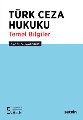 Türk Ceza Hukuku Temel Bilgiler - Berrin Akbulut kitap kapağı