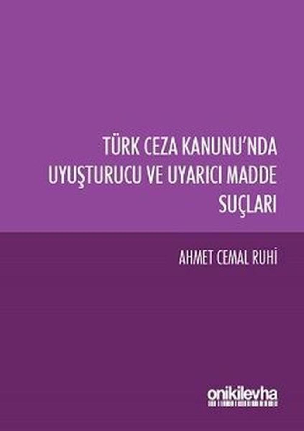 Türk Ceza Kanunu'nda Uyuşturucu ve Uyarıcı Madde Suçları | On İki Levha Yayıncılık