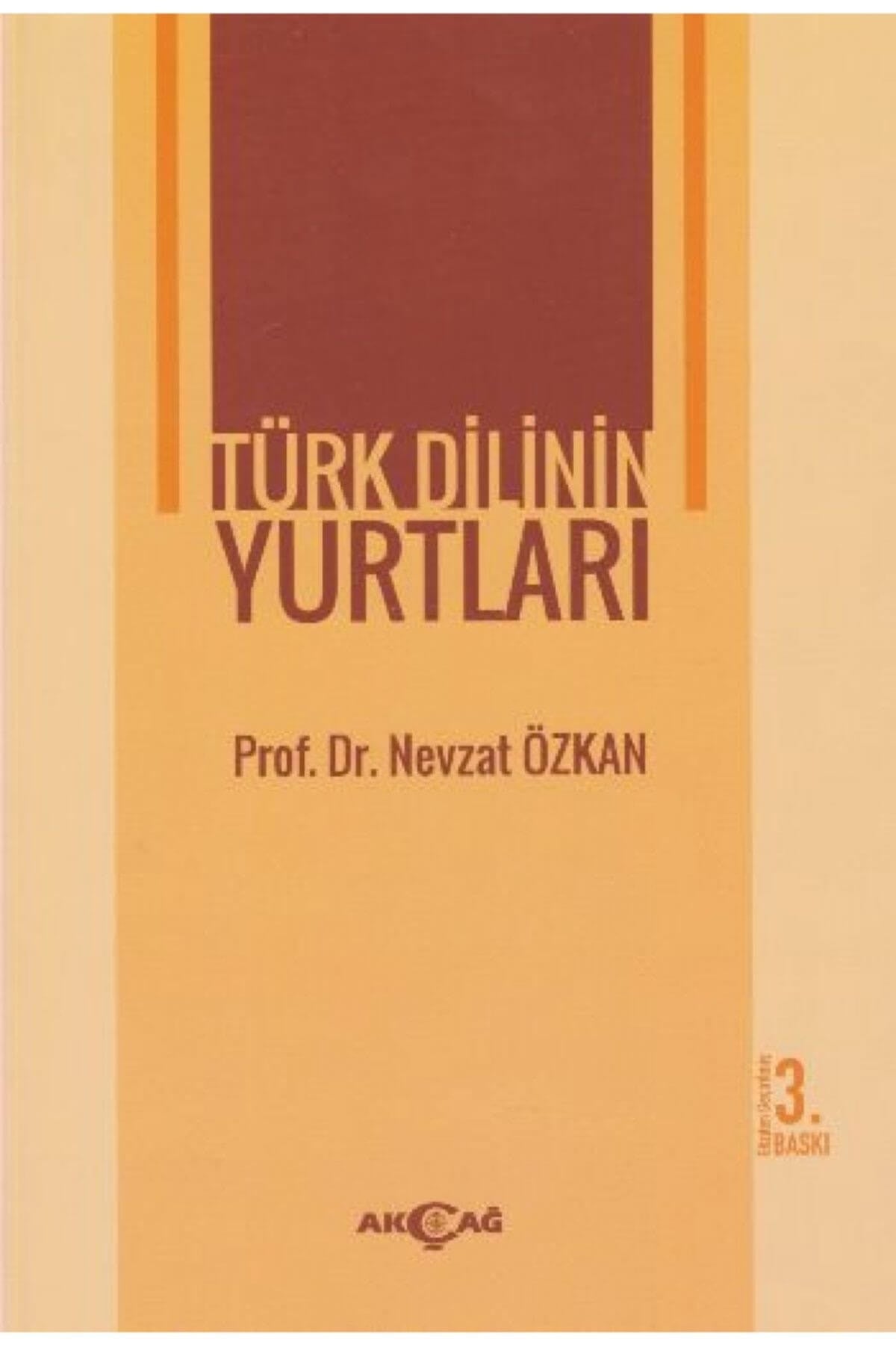 Türk Dilinin Yurtları Nevzat Özkan - Akçağ Yayınları - Nevzat Özkan kitap kapağı