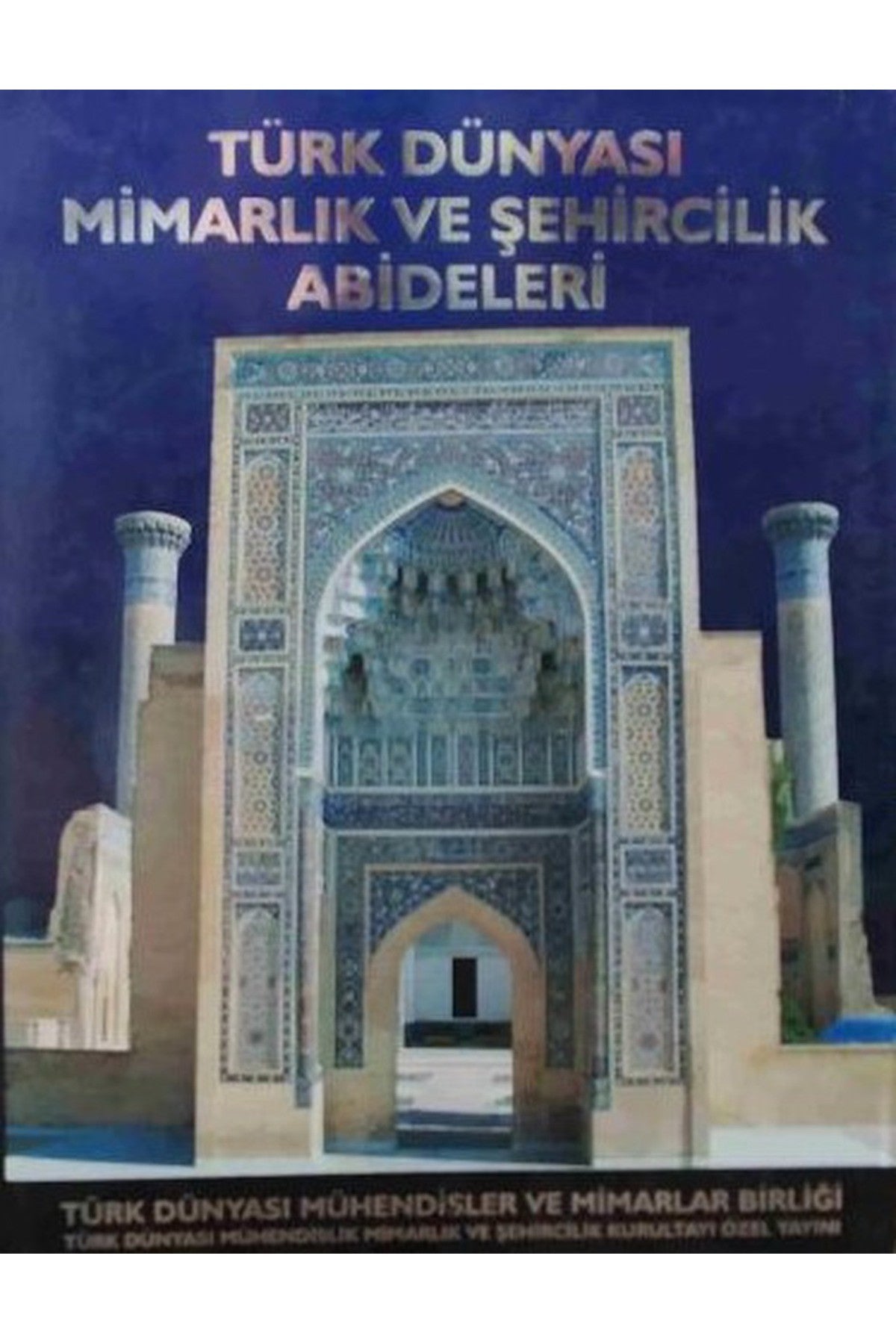 Türk Dünyası Mimarlık Ve Şehircilik Abideleri kitap kapağı