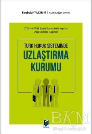 Türk Hukuk Sisteminde Uzlaştırma Kurumu - Ebubekir Yıldırım kitap kapağı