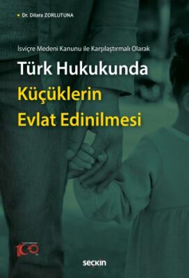 Türk Hukukunda Küçüklerin Evlat Edinilmesi - Dilara Zorlutuna kitap kapağı