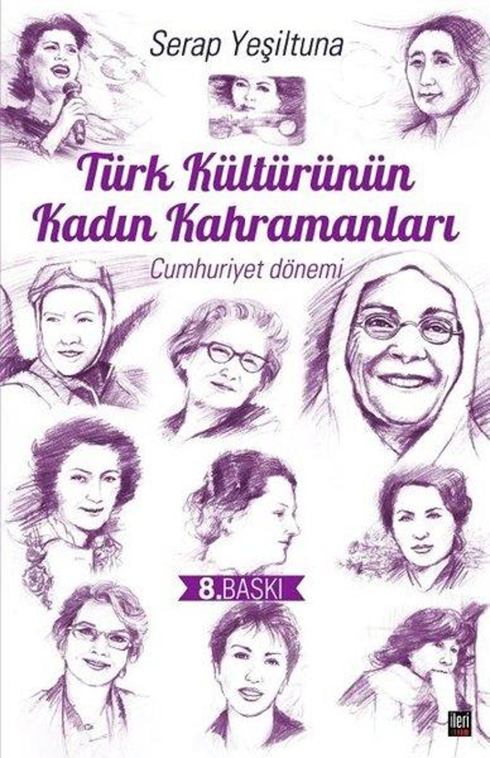 Türk Kültürünün Kadın Kahramanları | İleri Yayınları