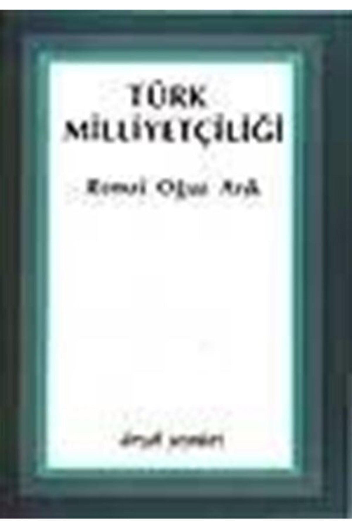 Türk Milliyetçiliği - Remzi Oğuz Arık kitap kapağı
