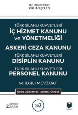 Türk Silahlı Kuvvetleri İç Hizmet Kanunu ve Yönetmeliği Askeri Ceza Kanunu - Türk Silahlı Kuvvetleri - Orhan Çelen kitap kapağı