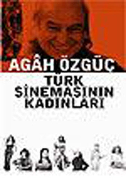 Türk Sinemasının Kadınları - Agah Özgüç kitap kapağı