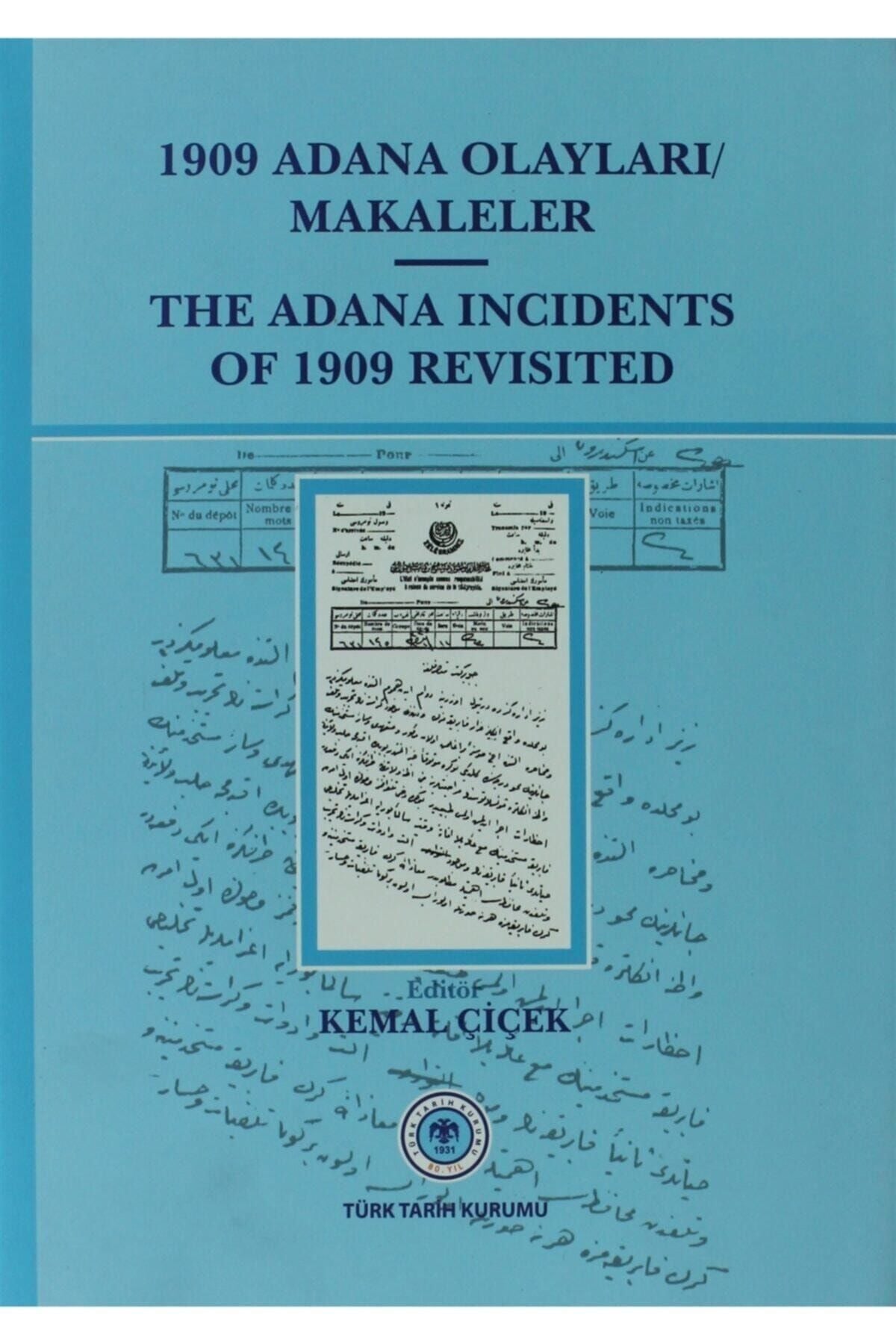 Türk Tarih Kurumu Yayınları 1909 Adana Olayları Makaleler / The Adana Incidents Of 1909 Revisited - Prof. Dr. Kemal Çiçek kitap kapağı