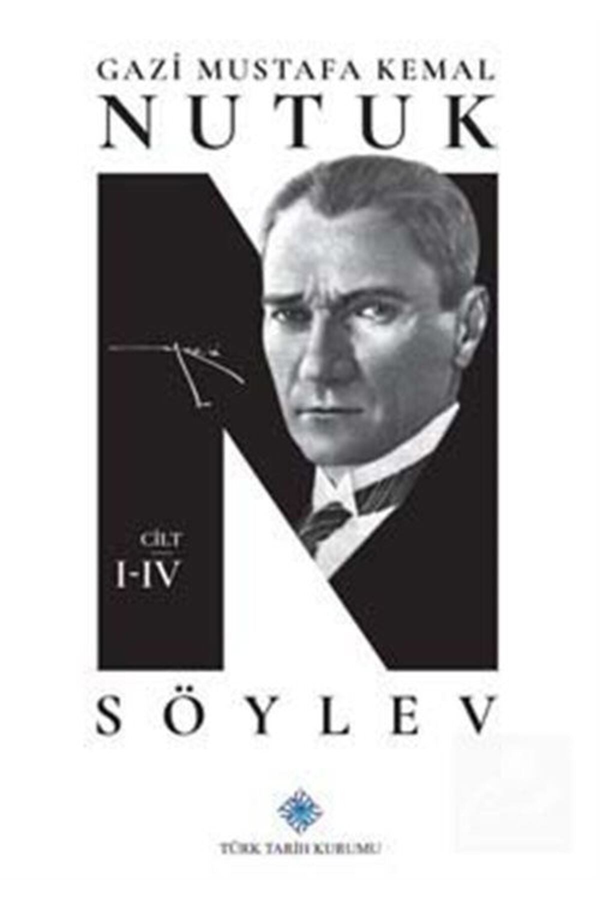 Türk Tarih Kurumu Yayınları Nutuk - Söylev (4 Cilt Takım) - Mustafa Kemal Atatürk kitap kapağı