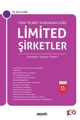 Türk Ticaret Kanunu`na Göre Limited Şirketler Açıklamalı, İçtihatlı, Örnekli - Soner Altaş kitap kapağı