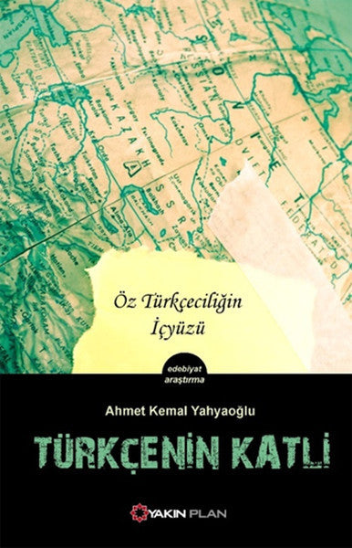 Türkçe'nin Katli - Ahmet Kemal Yahyaoğlu kitap kapağı