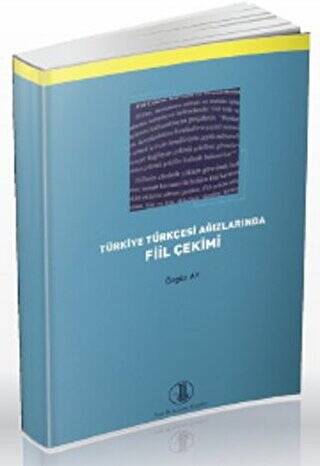 Türkiye Türkçesi Ağızlarında Fiil Çekimi - Özgür Ay kitap kapağı