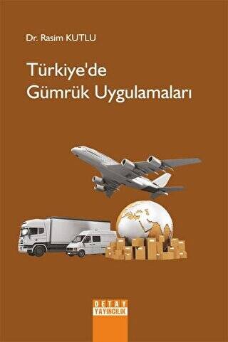 Türkiye'de Gümrük Uygulamaları - Rasim Kutlu kitap kapağı