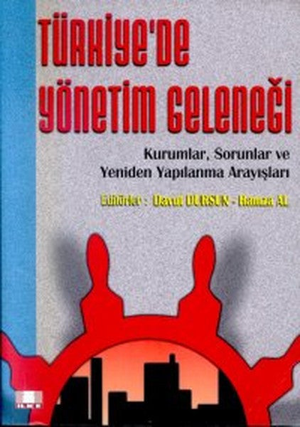 Türkiye'de Yönetim Geleneği Kurumlar Sorunlar ve Yeniden Yapılanma Arayışları (Büyük Boy) - Hamza Al kitap kapağı