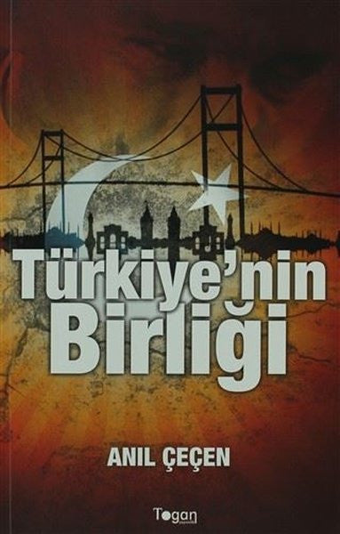 Togan Türkiye'nin Birliği - Prof. Dr. Anıl Çeçen kitap kapağı