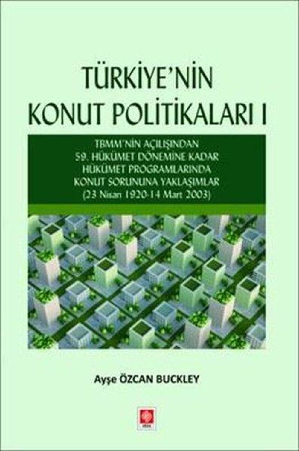 Türkiye'nin Konut Politikaları 1 | Ekin Basım Yayın