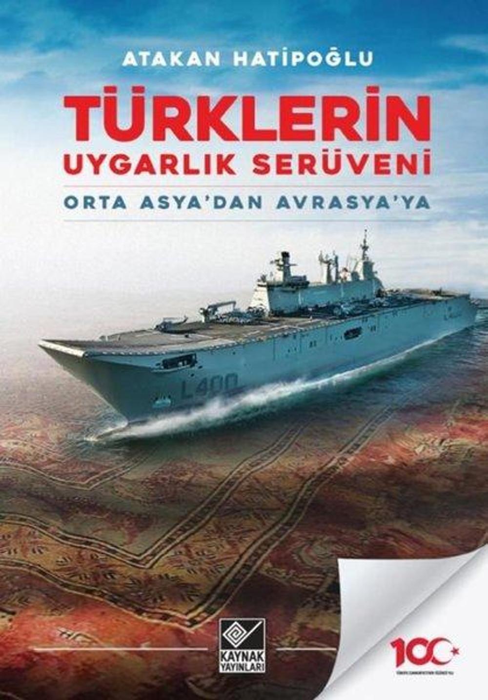 Türklerin Uygarlık Serüveni - Orta Asya'dan Avrasya'ya | Kaynak Yayınları
