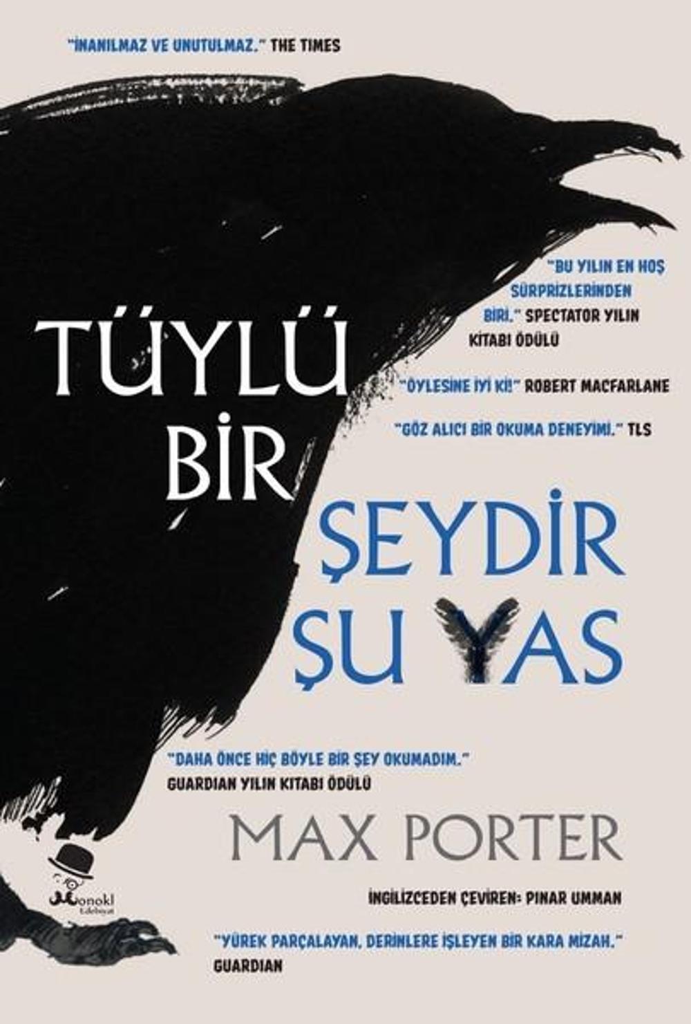 Tüylü Bir Şeydir Şu Yas | Monokl