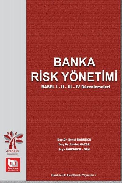 Banka Risk Yönetimi - Basel 1 2 3 4 Düzenlemeleri | Akademi Consulting (İnce Kapak)  - Resim 1
