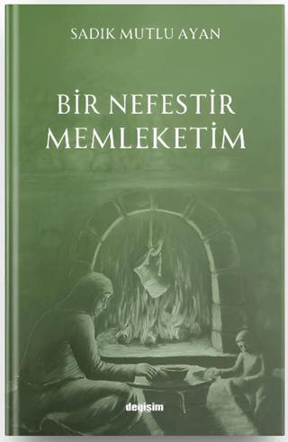 Bir Nefestir Memleketim | Değişim Yayınları (Ciltsiz)  - Resim 1