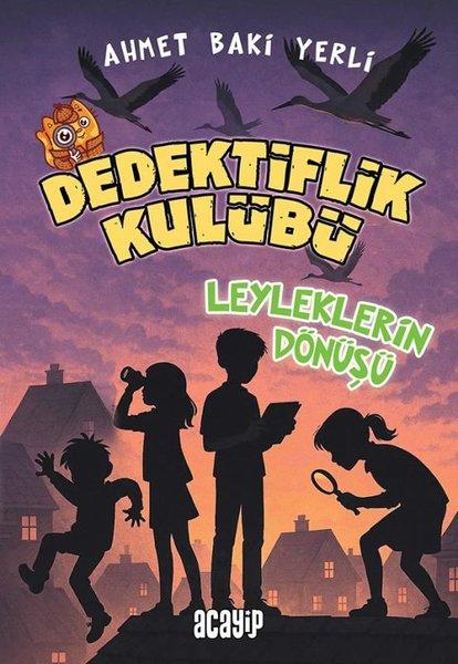 Dedektiflik Kulübü - Leyleklerin Dönüşü | Acayip (İnce Kapak)  - Resim 1