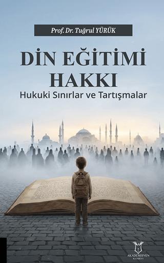 Din Eğitimi Hakkı | Akademisyen Kitabevi (Ciltsiz)  - Resim 1