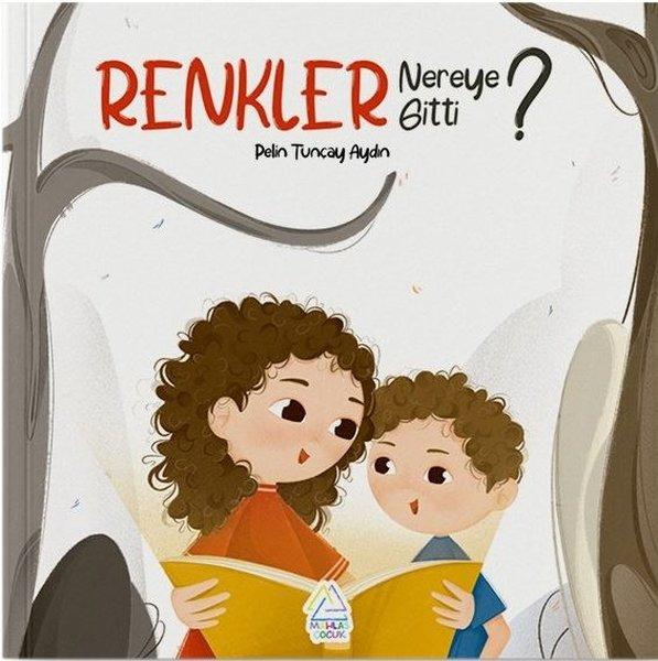Renkler Nereye Gitti? | Mahlas Çocuk (İnce Kapak)  - Resim 1