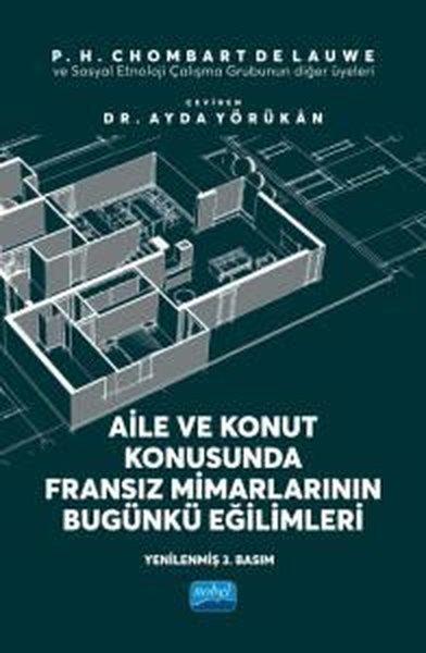 Aile ve Konut Konusunda Fransız Mimarlarının Bugünkü Eğilimleri | Nobel Akademik Yayıncılık (İnce Kapak)  - Resim 1