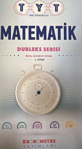 TYT Matematik Dubleks Serisi Konu Anlatım 1. Kitabı - Kolektif kitap kapağı