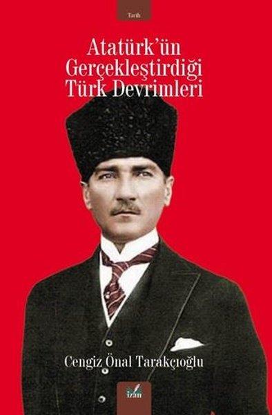 Atatürk'ün Gerçekleştirdiği Türk Devrimleri | İzan Yayıncılık (İnce Kapak)  - Resim 1