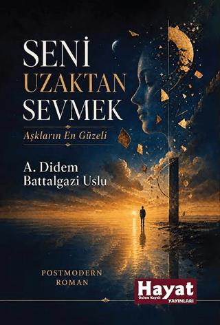 Seni Uzaktan Sevmek Aşkların En Güzeli | Hayat Özlem Kayalı Yayınları (Ciltsiz)  - Resim 1