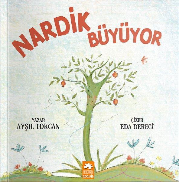 Nardik Büyüyor | Eksik Parça Yayınları (İnce Kapak)  - Resim 1
