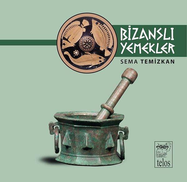 Bizanslı Yemekler | Telos Yayıncılık (İnce Kapak)  - Resim 1