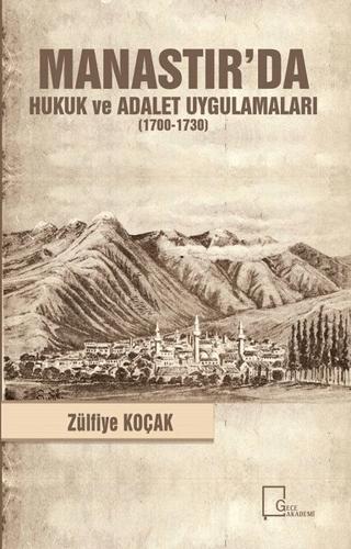 Manastır'da Hukuk ve Adalet Uygulamaları (1700-1730) | Gece Akademi (Ciltsiz)  - Resim 1