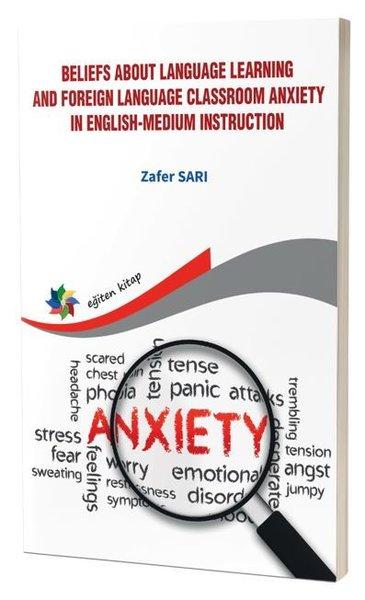 Beliefs About Language Learning and Foreign Language Classroom Anxiety in English - Medium Instructi | Eğiten Kitap (İnce Kapak)  - Resim 1