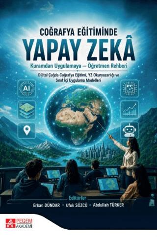 Coğrafya Eğitiminde Yapay Zekâ | Pegem Akademi Yayıncılık (Ciltsiz)  - Resim 1