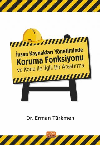 İnsan Kaynakları Yönetiminde Koruma Fonksiyonu ve Konu İle İlgili Bir Araştırma | Nobel Bilimsel Eserler (Ciltsiz)  - Resim 1