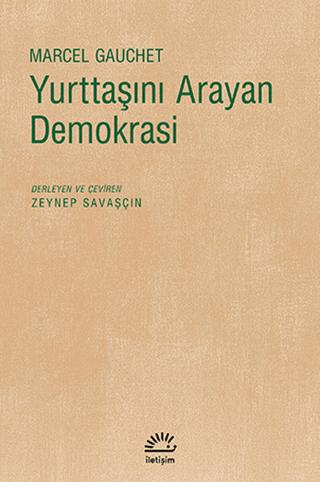 Yurttaşını Arayan Demokrasi | İletişim Yayınevi (Ciltsiz)  - Resim 1