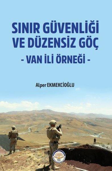 Sınır Güvenliği ve Düzensiz Göç - Van ili Örneği | TİAV (İnce Kapak)  - Resim 1
