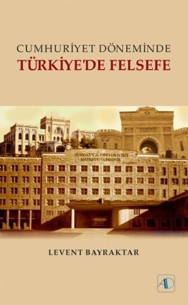 Cumhuriyet Döneminde Türkiye'de Felsefe | Aktif Düşünce Yayıncılık (İnce Kapak)  - Resim 1