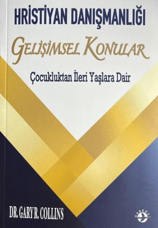 Hristiyan Danışmalığı - Gelişimsel Konular | Haberci Basın Yayın (Ciltsiz)  - Resim 1