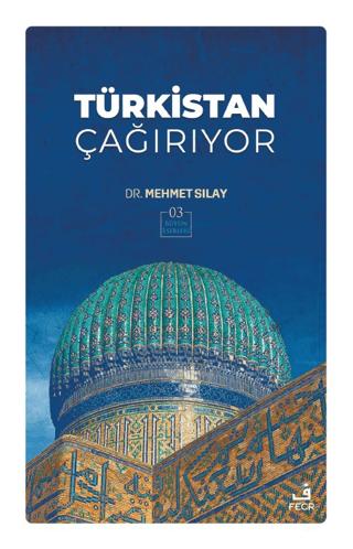 Türkistan Çağırıyor | Fecr Yayınları (Ciltsiz)  - Resim 1