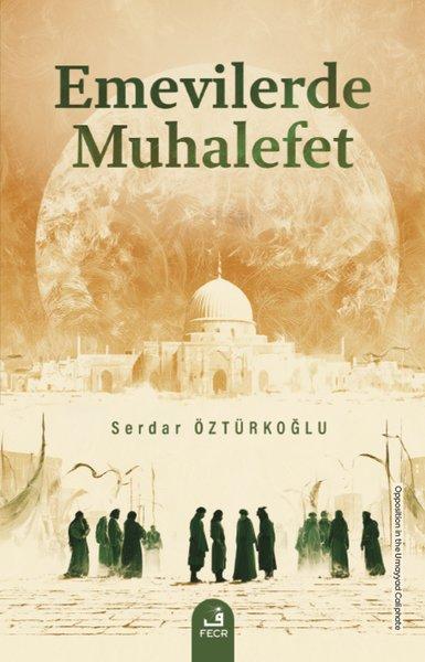 Emevilerde Muhalefet | Fecr Yayınları (İnce Kapak)  - Resim 1