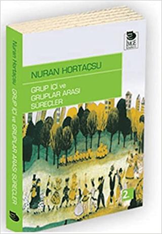 Grup İçi Ve Gruplar Arası Süreçler | İmge Kitabevi Yayınları (Ciltsiz)  - Resim 1