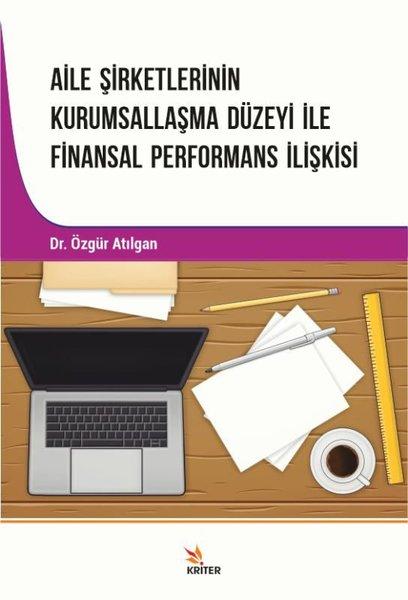 Aile Şirketlerinin Kurumsallaşma Düzeyi İle Finansal Performans İlişkisi | Kriter (İnce Kapak)  - Resim 1