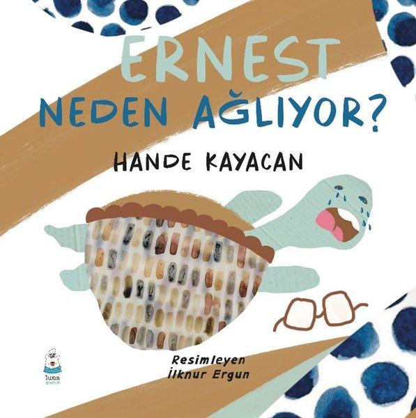 Ernest Neden Ağlıyor? | Luna Yayınları (İnce Kapak)  - Resim 1
