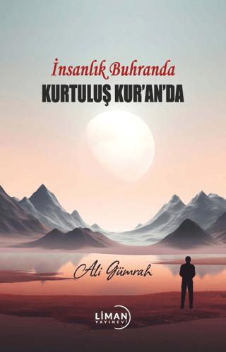 İnsanlık Buhranda Kurtuluş Kur’an’da | Liman Yayınevi (Ciltsiz)  - Resim 1