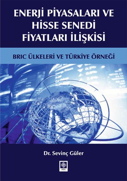 Enerji Piyasaları ve Hisse Senedi Fiyatları İlişkisi | Ekin Basım Yayın (İnce Kapak)  - Resim 1