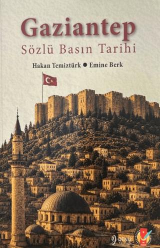Gaziantep Sözlü Basın Tarihi | Deniz Yayınevi (Ciltsiz)  - Resim 1